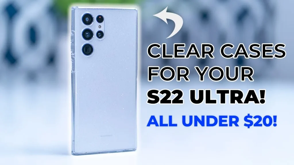 Video thumbnail — BEST Clear Cases For The S22 Ultra! All Under $20!!!
