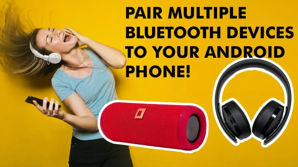 Video thumbnail — How To Pair More Than 1 Bluetooth Device To Android Phones Quickly!